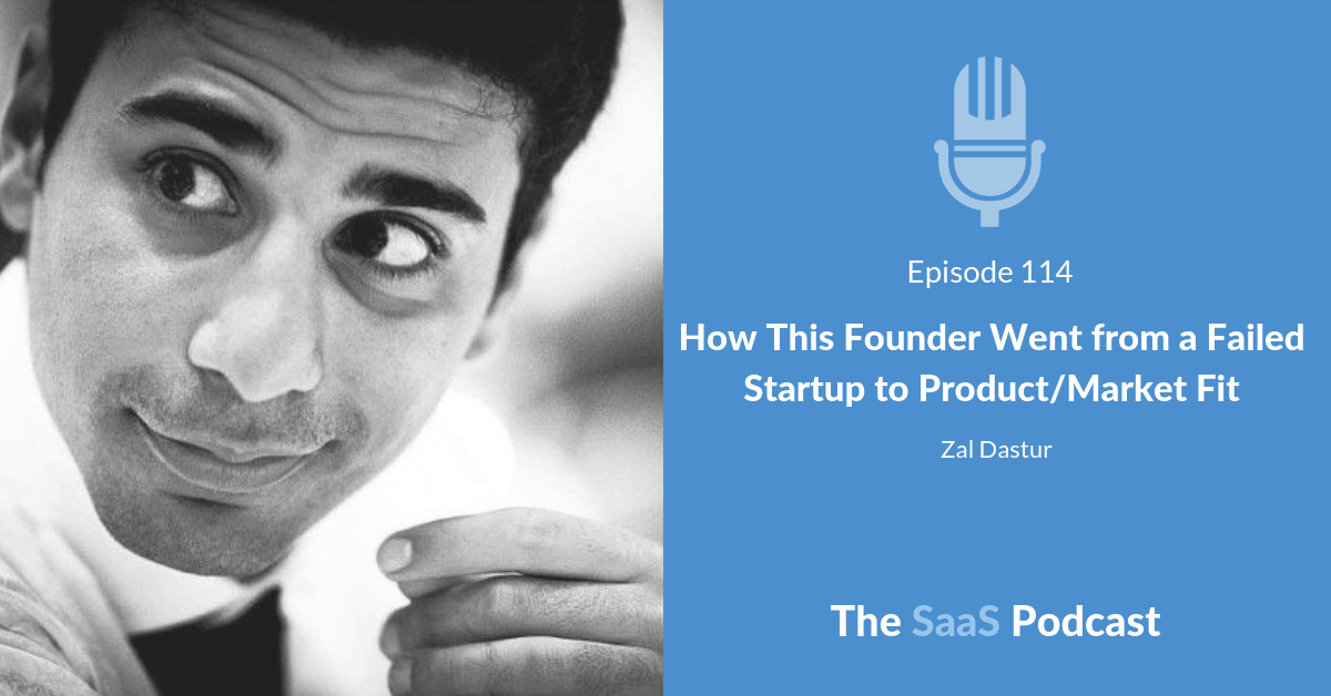 How This Founder Went from a Failed Startup to ProductMarket Fit - Zal Dastur