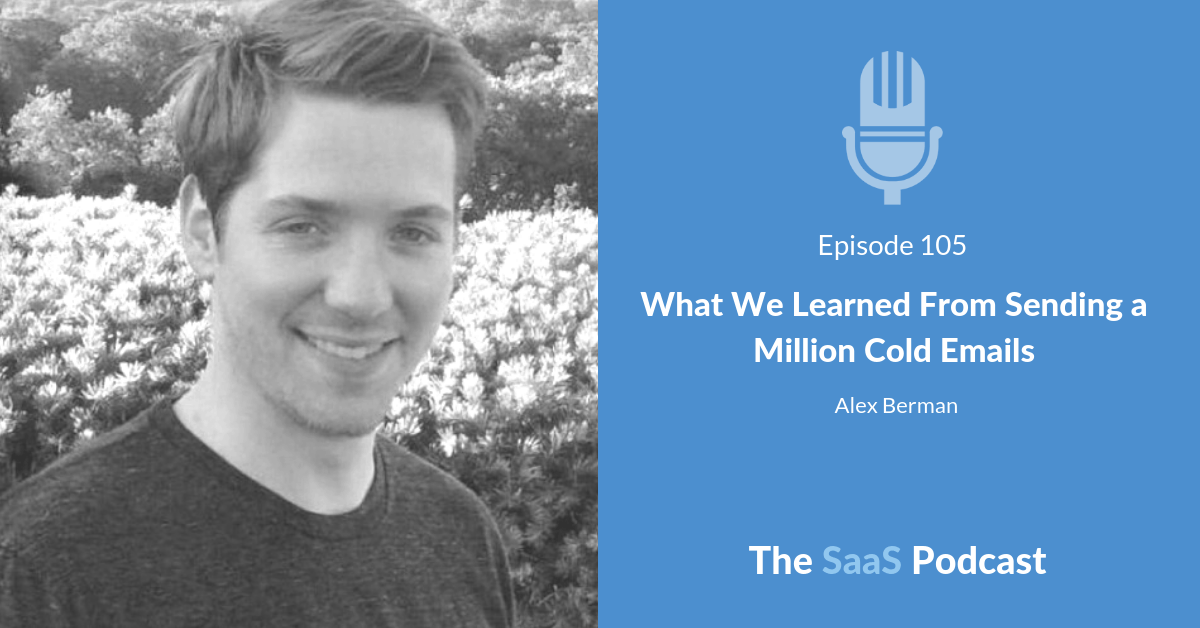 What We Learned From Sending a Million Cold Emails - Alex Berman