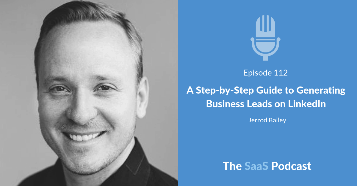 A Step by Step Guide to Generating Business Leads on LinkedIn - Jerrod Bailey