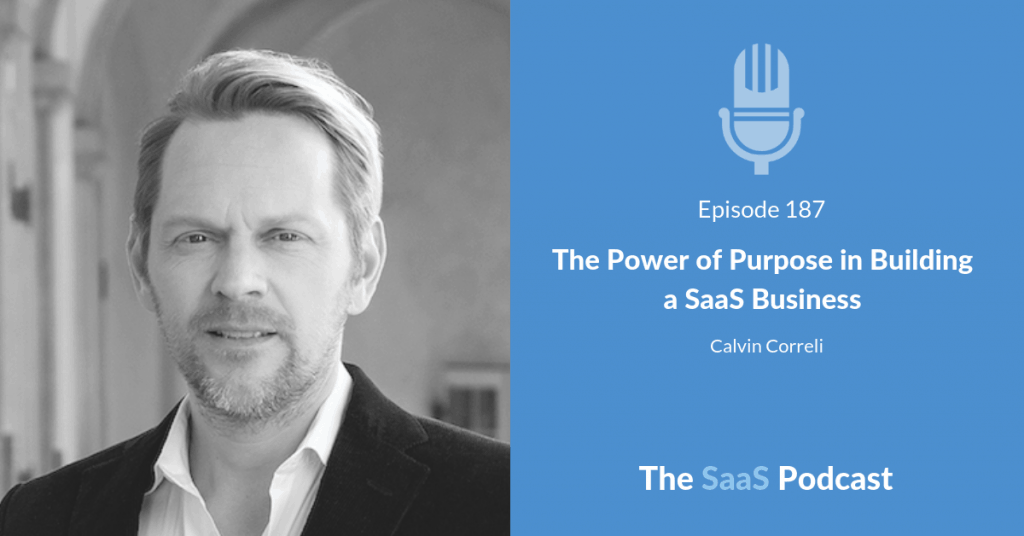 Power of Purpose in SaaS - Calvin Correli - Simplero