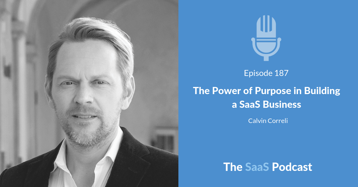 Power of Purpose in SaaS - Calvin Correli - Simplero