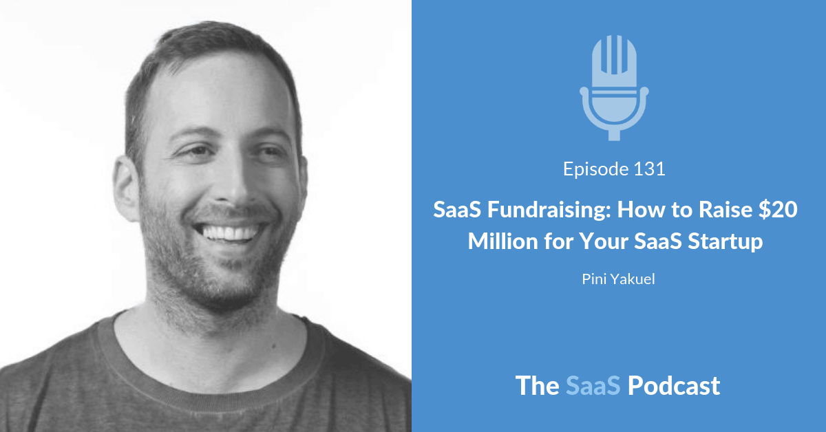 saas fundraising - Pini Yakuel