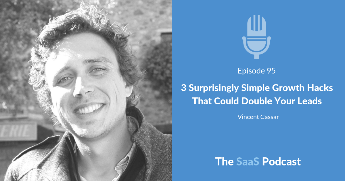 3 Surprisingly Simple Growth Hacks That Could Double Your Leads - Vincent Cassar