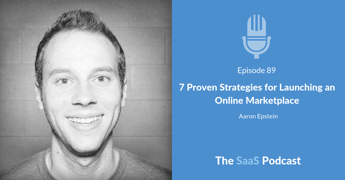 7 Proven Strategies for Launching an Online Marketplace - Aaron Epstein
