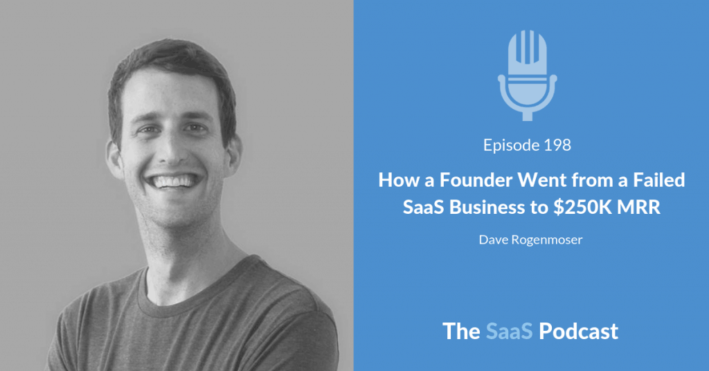 How a Founder Went From a Failed SaaS Business to $250K MRR