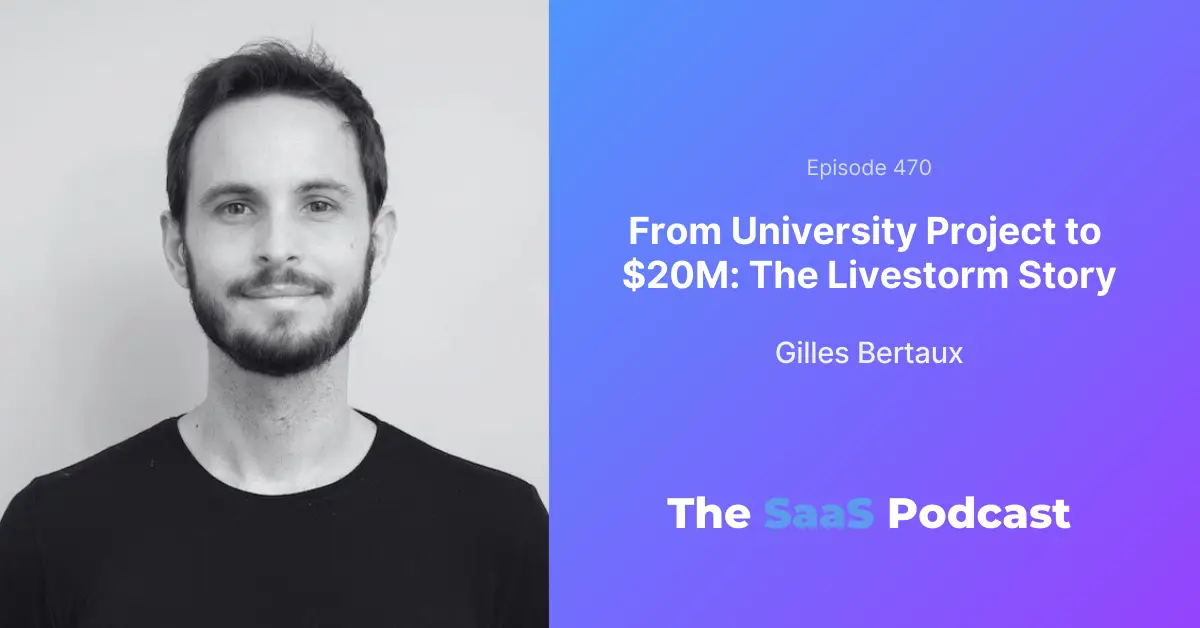 Gilles Bertaux is the co-founder and CEO of Livestorm, a webinar platform for enterprise marketers.